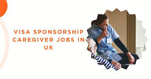 Caregiver Jobs in UK 2025 with Visa Sponsorship