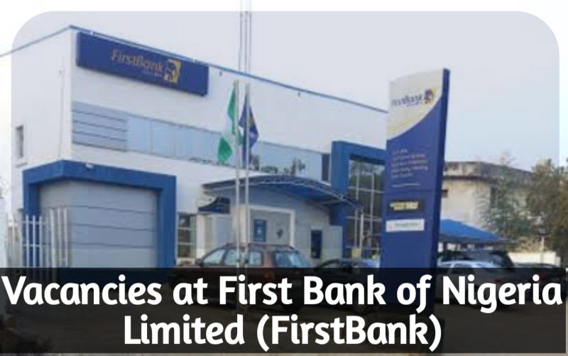 Recruitment at First Bank of Nigeria Limited